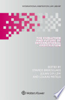The Evolution and Future of International Arbitration