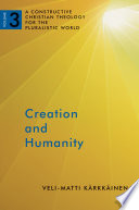 Creation and Humanity PDF Book By Veli-Matti Karkkainen