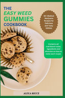 The Easy Weed Gummies Cookbook