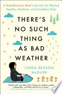 There s No Such Thing as Bad Weather Book