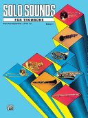 Solo Sounds for Trombone  Volume I  Levels 1 3