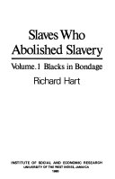 Slaves Who Abolished Slavery Blacks In Bondage