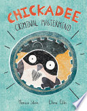 Chickadee  Criminal Mastermind Book PDF