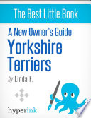 New Owner s Guide to Yorkshire Terriers Book