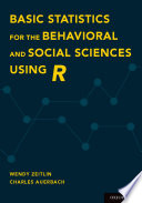 Basic Statistics for the Behavioral and Social Sciences Using R Book