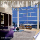 Spectacular Homes of the Pacific Northwest Book PDF