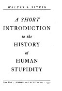 A Short Introduction to the History of Human Stupidity