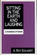 Sitting in the Earth and Laughing Book Arthur Roy Eckardt