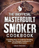 The Unofficial Masterbuilt Smoker Cookbook Book