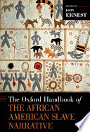 The Oxford Handbook of the African American Slave Narrative PDF Book By John Ernest