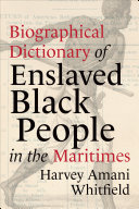 Biographical Dictionary of Enslaved Black People in the Maritimes Pdf/ePub eBook