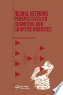 Neural Network Perspectives on Cognition and Adaptive Robotics