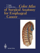 Color Atlas of Surgical Anatomy for Esophageal Cancer