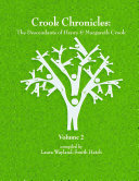 Crook Chronicles  The Descendants of Henry   Margareth Crook   Volume 2