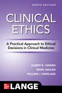 Clinical Ethics  A Practical Approach to Ethical Decisions in Clinical Medicine  9th Edition