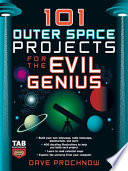 101 Outer Space Projects for the Evil Genius Book