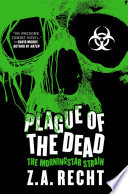 Plague of the Dead PDF Book By Z. A. Recht