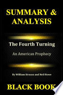 Summary & Analysis: The Fourth Turning an American Prophecy by William Strauss and Neil Howe