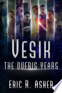 Vesik: The Dufris Years