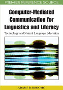 Computer-Mediated Communication for Linguistics and Literacy: Technology and Natural Language Education