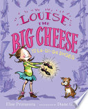 Louise The Big Cheese And The La Di Da Shoes
