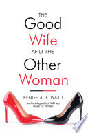 The Good Wife and the Other Woman PDF Book By Kenise A. Etwaru
