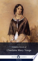 Delphi Complete Novels of Charlotte Mary Yonge (Illustrated)