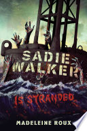Sadie Walker Is Stranded