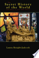 The Secret History of the World and How to Get Out Alive PDF Book By Laura Knight-Jadczyk