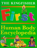 The Kingfisher First Human Body Encyclopedia Book