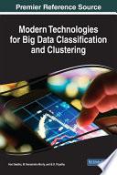 Modern Technologies for Big Data Classification and Clustering Book