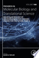 Molecular Biology of Neurodegenerative Diseases  Visions for the Future Book