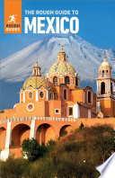 The Rough Guide to Mexico  Travel Guide eBook  Book PDF