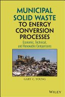 Municipal Solid Waste to Energy Conversion Processes