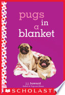 Pugs in a Blanket  A Wish Novel