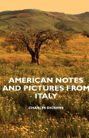 American Notes and Pictures from Italy