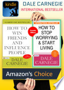 How to Win Friends and Influence People   How to Stop Worrying and Start Living   Dale Carnegie s all time International Best Selling Self Help Books Ever Published   Dale Carnegie s all time International Best Selling Self Help Books Ever Published   Revised 