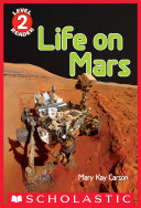 Life on Mars  Scholastic Reader  Level 2 