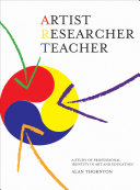 Artist, Researcher, Teacher
