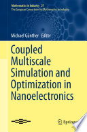Coupled Multiscale Simulation and Optimization in Nanoelectronics Book