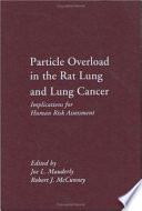 Particle Overload In The Rat Lung And Lung Cancer Book