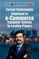 Current Technologies Employed in e-Commerce Customer Service by Leading Players