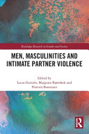 Men  Masculinities and Intimate Partner Violence