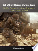 Call Of Duty Modern Warfare Game Pc Ps4 Warzone Best Guns Characters Cheats Guide Unofficial