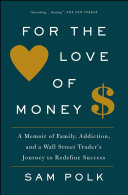 For the Love of Money Book Sam Polk
