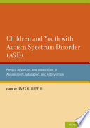 Children and Youth with Autism Spectrum Disorder  ASD  Book
