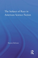 The Subject of Race in American Science Fiction