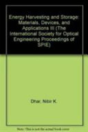Energy Harvesting and Storage  Materials  Devices  and Applications III Book