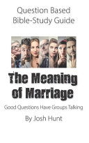 Question-based Bible Study Guide -- The Meaning of Marriage