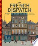 The Wes Anderson Collection  The French Dispatch